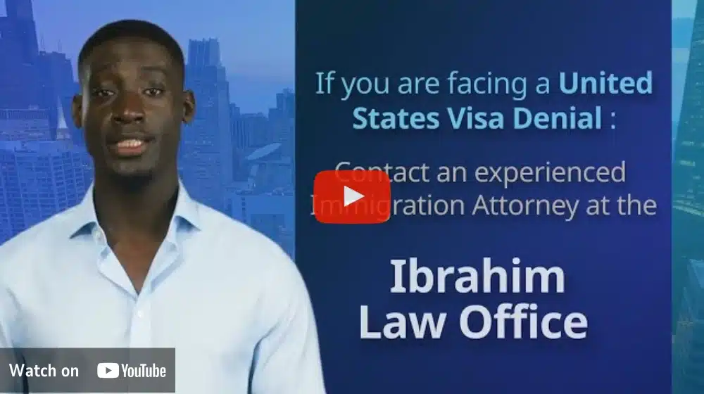 Ibrahim YouTube What to Do if Your U.S. Visa Application is Denied